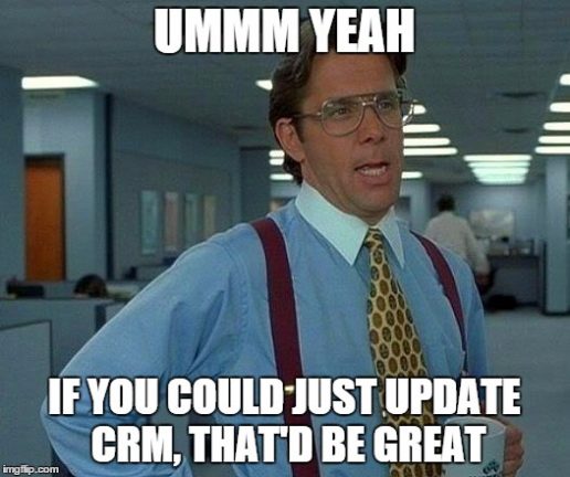 8 Memes On How Sales Reps Feel About Crm Data Entry