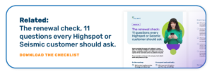 Download the Highspot and Seismic renewal checklist: 11 questions to ask before you renew